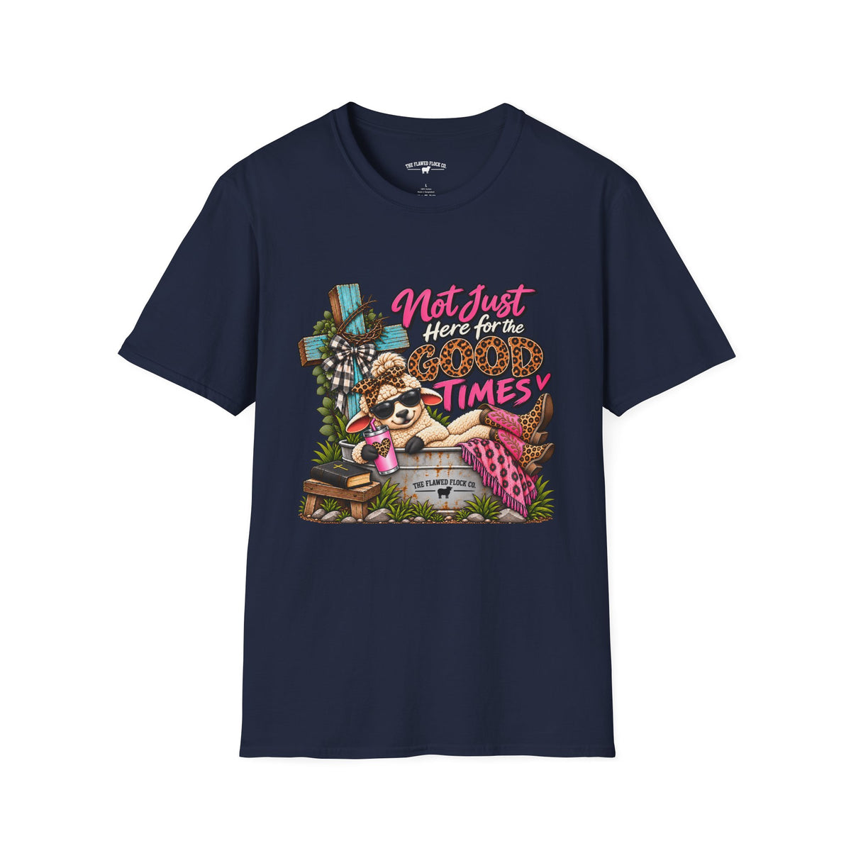 Not Just Here for the Good Times Christian Sheep T-Shirt – Faith Through Every Season