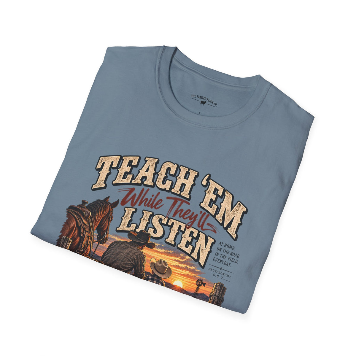 Teach ’Em While They’ll Listen Christian Men’s T-Shirt – Deuteronomy 6:6–7 Father & Son Faith Tee