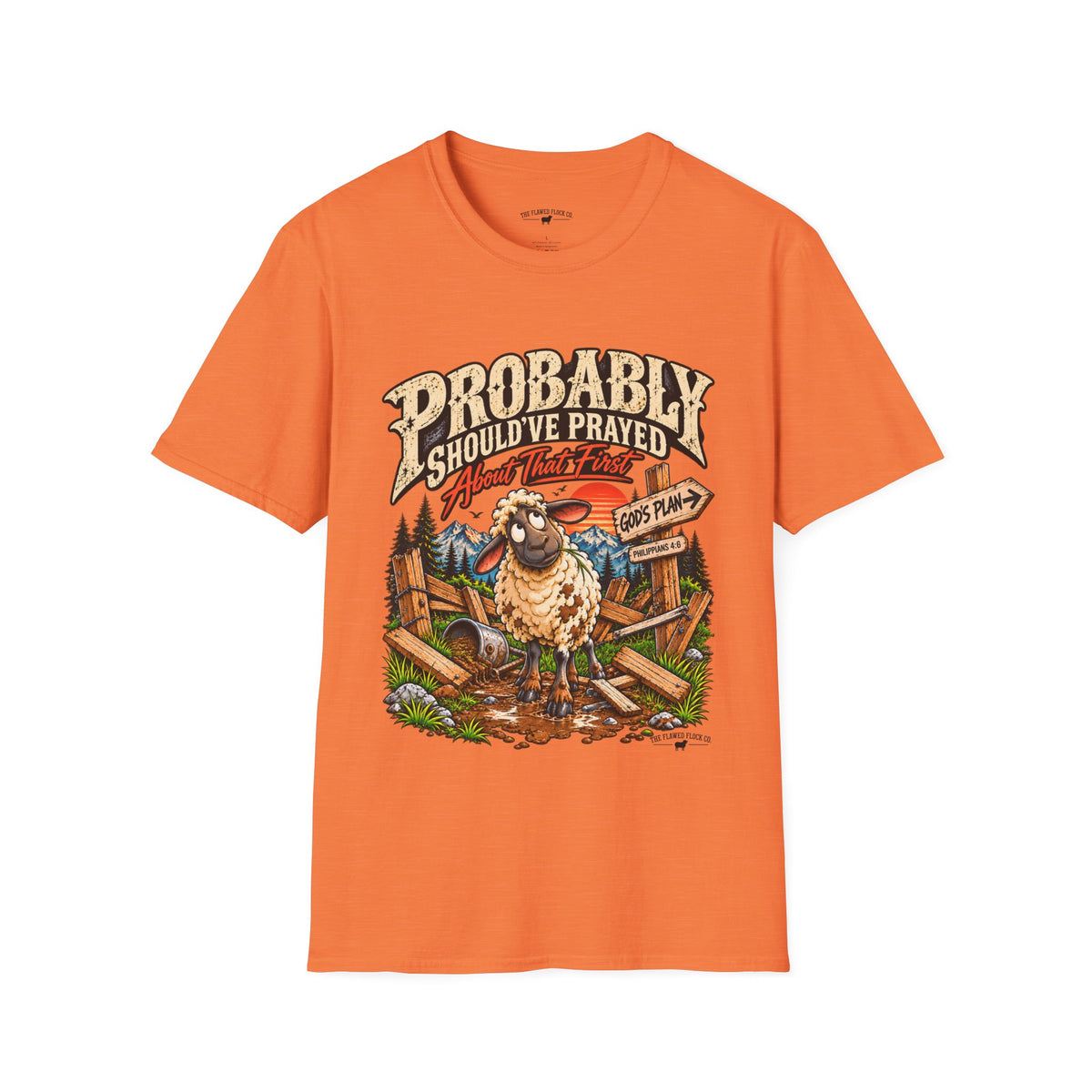Probably Should've Prayed About That First | Funny Christian Graphic Tee