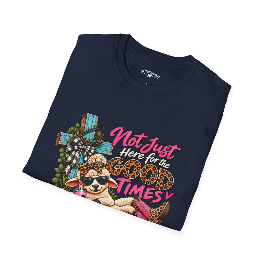 Not Just Here for the Good Times Christian Sheep T-Shirt – Faith Through Every Season