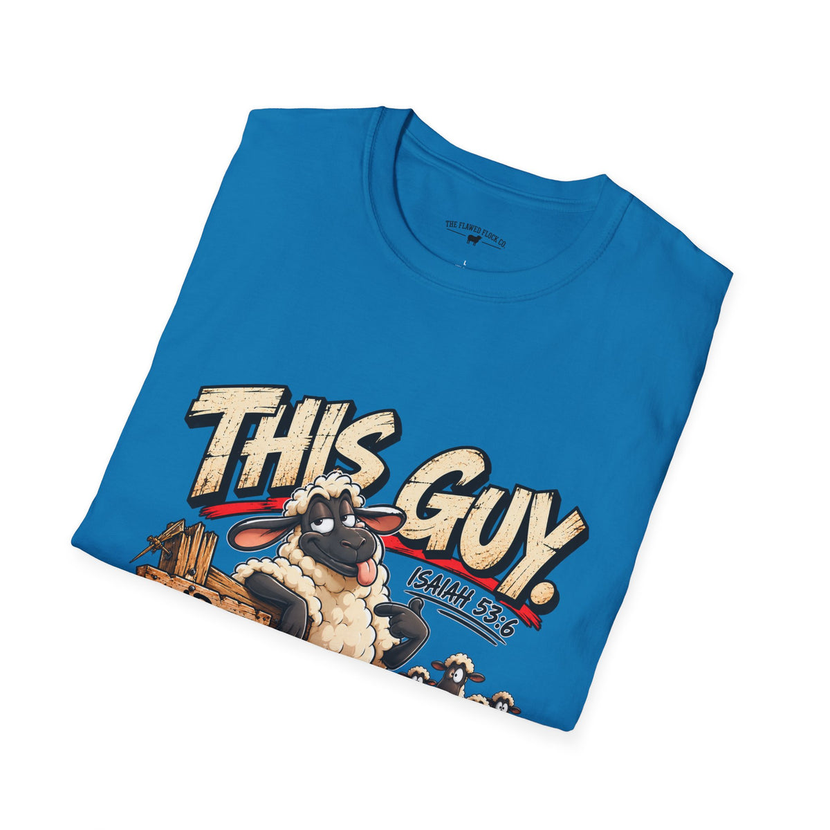 This Guy Christian Sheep T-Shirt – Isaiah 53:6 Funny Faith Graphic Tee