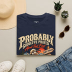Probably Should've Prayed About That First | Funny Christian Graphic Tee