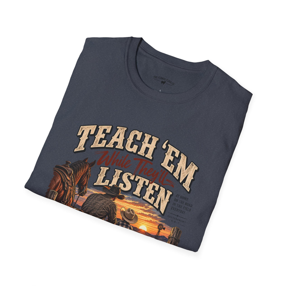 Teach ’Em While They’ll Listen Christian Men’s T-Shirt – Deuteronomy 6:6–7 Father & Son Faith Tee