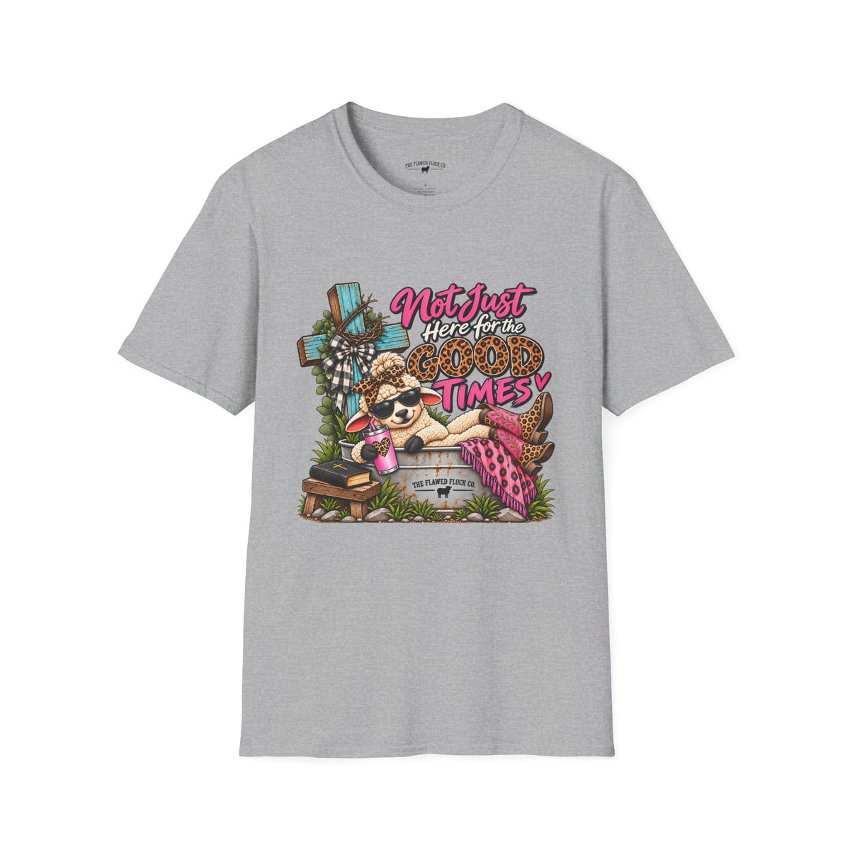 Not Just Here for the Good Times Christian Sheep T-Shirt – Faith Through Every Season