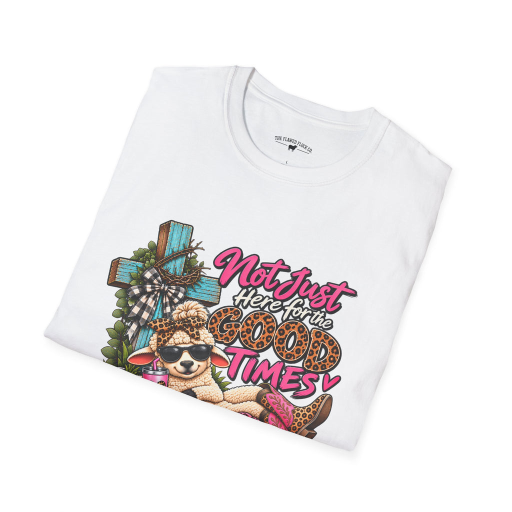 Not Just Here for the Good Times Christian Sheep T-Shirt – Faith Through Every Season